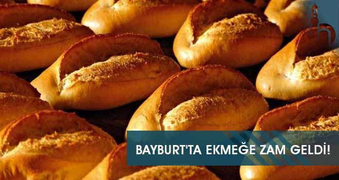 Bayburt’ta 250 Gram Ekmeğe Zam Yapıldı