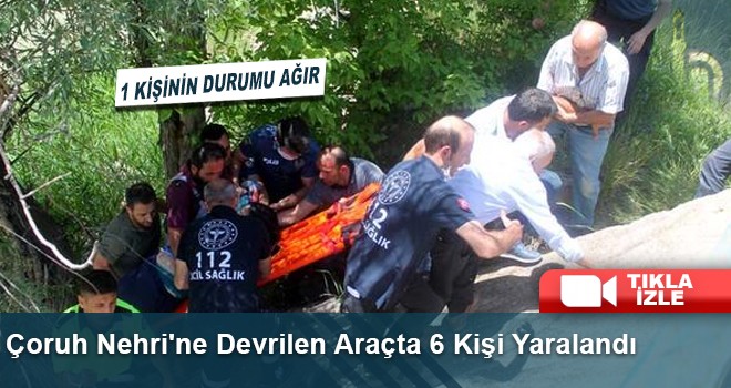 Bayburt’ta Cip Çoruh Nehri’ne Uçtu: 6 Kişi Kurtarıldı