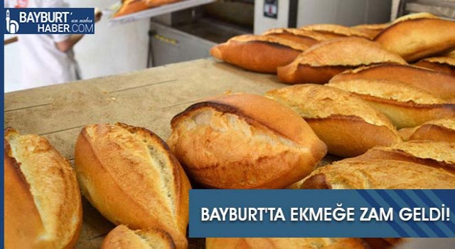 Bayburt’ta 250 Gram Ekmeğe Yeni Zam Yapıldı