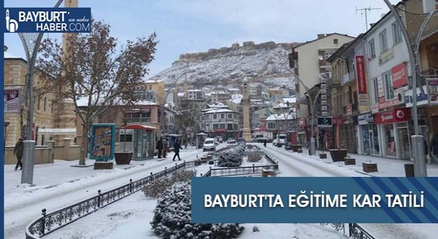 Bayburt’ta Yoğun Kar Nedeniyle Eğitime 1 Gün Ara Verildi