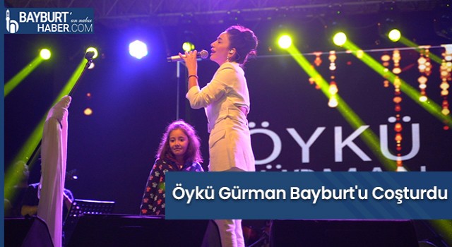 Öykü Gürman Dede Korkut Şölenleri'nde Bayburt'u Coşturdu