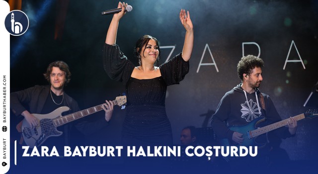 Dede Korkut Şölenleri'nde Zara Bayburt Halkını Coşturdu