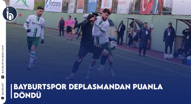 Bayburtspor Tepecikspor Deplasmanından 1 Puanla Döndü