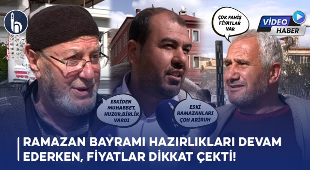 Ramazan Bayramı Hazırlıkları Devam Ederken, Fiyatlar Dikkat Çekti!