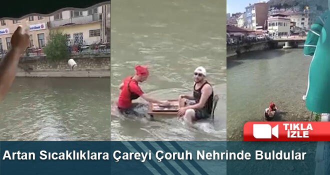 Bayburt’ta Sıcaklara İlginç Çözüm: Çoruh Nehri’nde Tavla Keyfi
