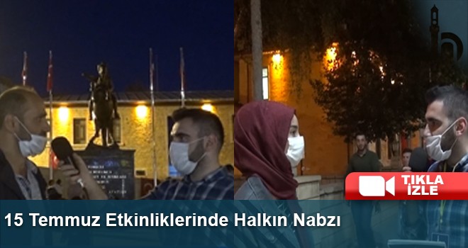 Bayburt Halkı 15 Temmuz Etkinliklerinde Düşüncelerini Paylaştı