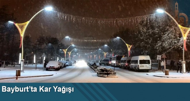 Bayburt’ta Kar Yağışı Ulaşımı Olumsuz Etkiledi
