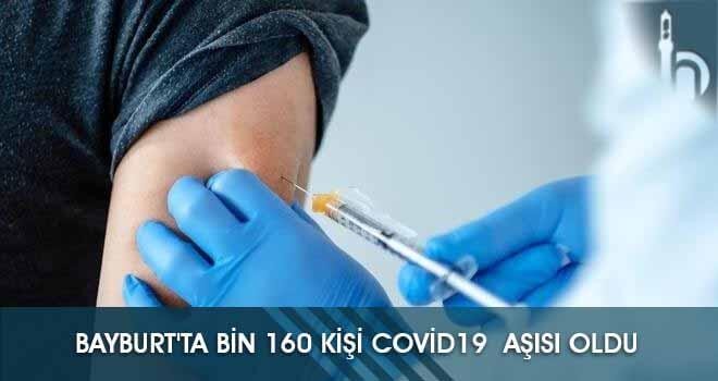Bayburt'ta Bin 160 Kişi Covid19  Aşısı Oldu