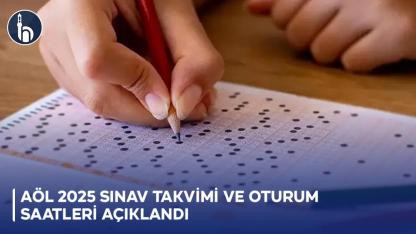 AÖL 2025 Sınav Takvimi ve Oturum Saatleri Açıklandı