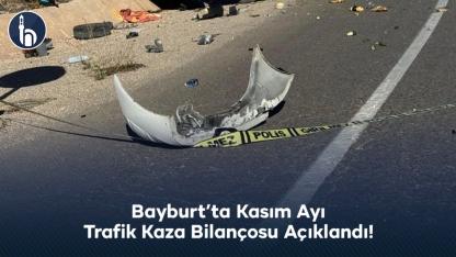 Bayburt’ta Kasım Ayı Trafik Kaza Bilançosu Açıklandı!