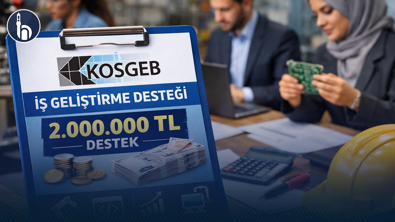 2 Milyon TL’YE Kadar KOSGEB Desteği Başladı, Son Başvuru 31 Ocak!