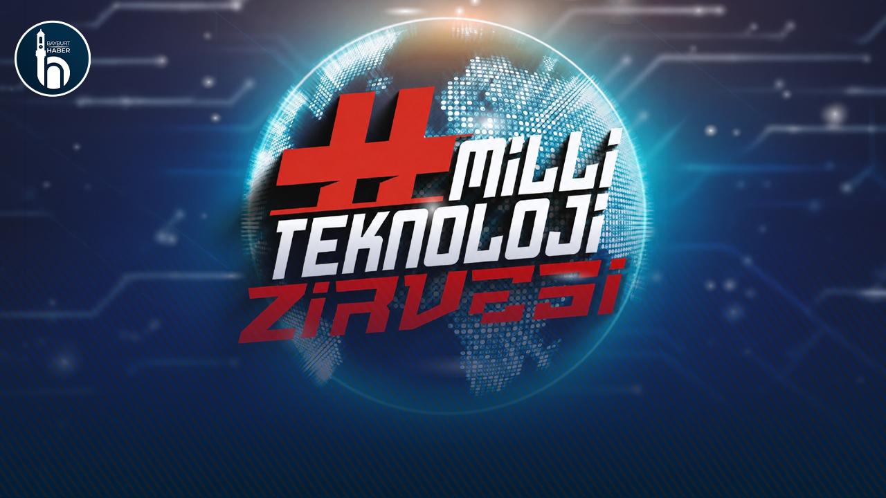Milli Teknoloji Zirvesi Bayburt'ta Gerçekleşecek