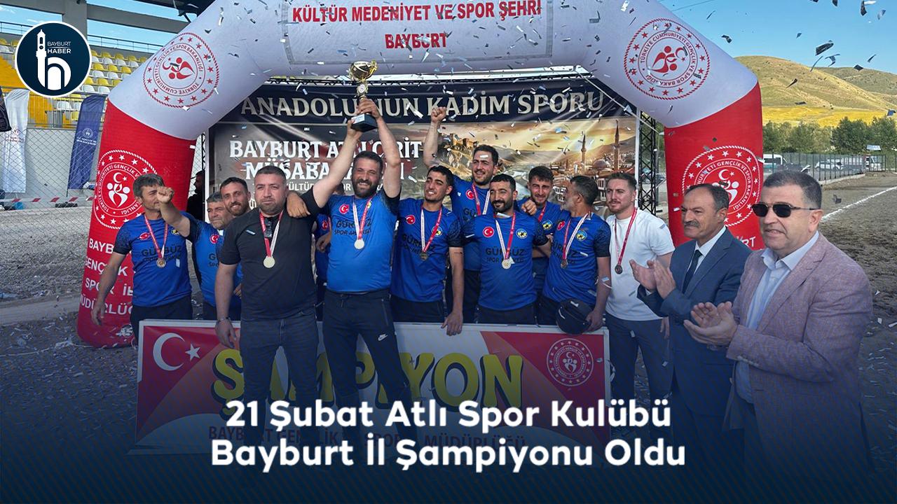 21 Şubat Atlı Spor Kulübü Bayburt İl Şampiyonu Oldu