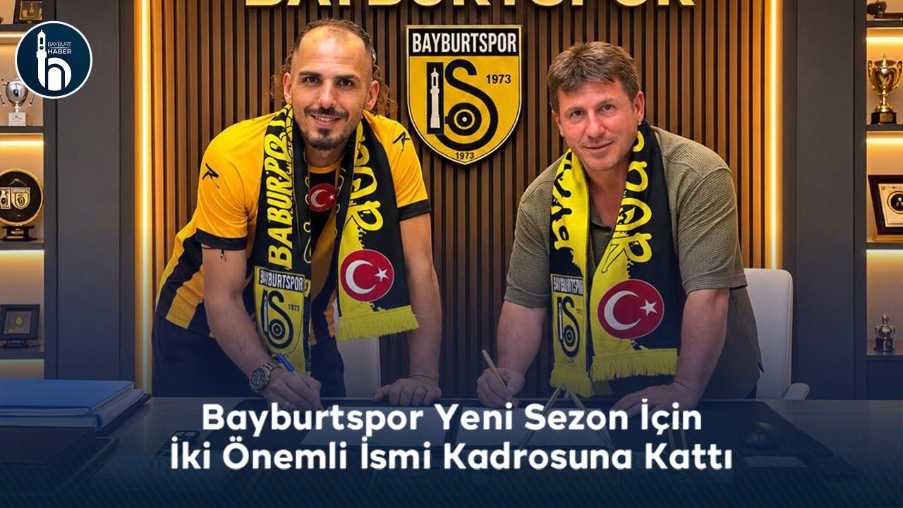 Bayburtspor İki Önemli İsmi Kadrosuna Kattı